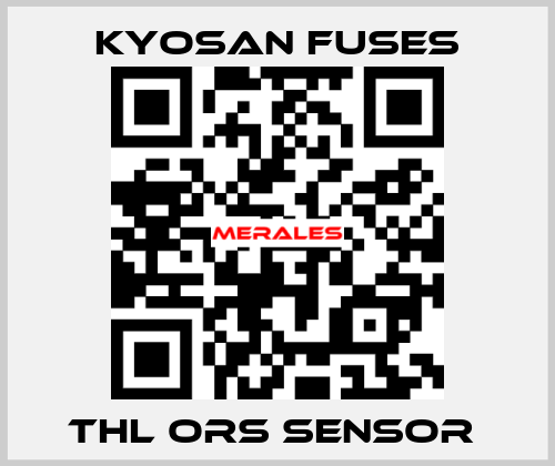 THL ORS SENSOR  Kyosan Fuses