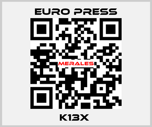 K13X  Euro Press