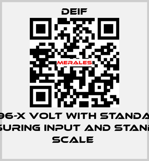 EQ96-X VOLT WITH STANDARD MEASURING INPUT AND STANDARD SCALE  Deif