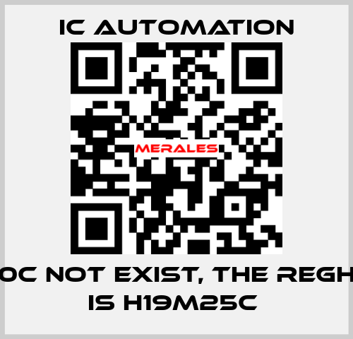 H19M10C not exist, the reght ref is H19M25C  ic automation