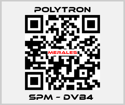 SPM – DVB4  Polytron