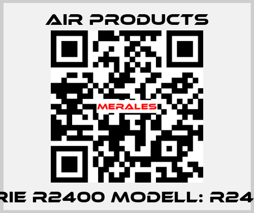 Serie R2400 Modell: R2409  AIR PRODUCTS