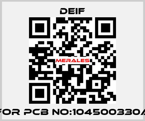 For PCB NO:104500330A Deif