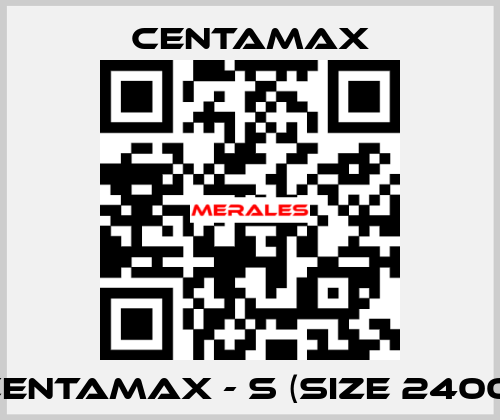 CENTAMAX - S (Size 2400) CENTAMAX