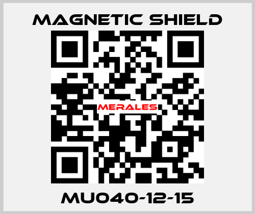 MU040-12-15 Magnetic Shield