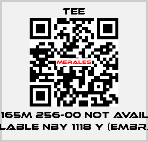 VNTZ 165M 256-00 not available, available NBY 1118 Y (Embraco) TEE