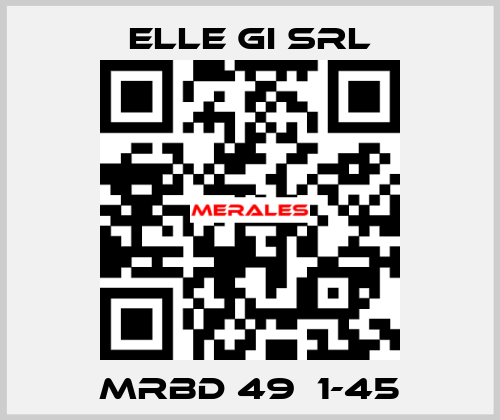 MRBD 49  1-45 ELLE GI SRL