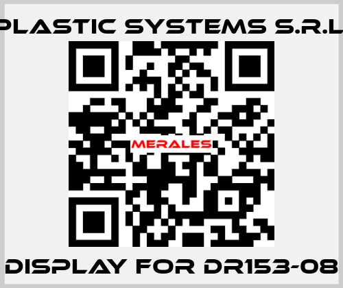 display for DR153-08 Plastic Systems S.r.l.