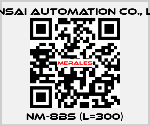 NM-8BS (L=300) KANSAI Automation Co., Ltd.