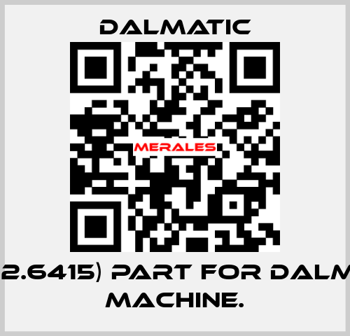 (00.92.6415) part for Dalmatic machine. Dalmatic