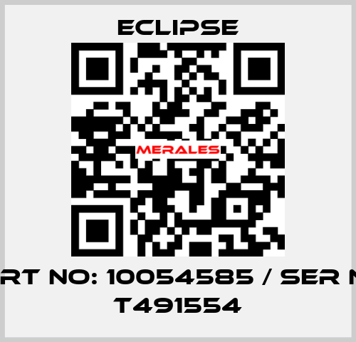 part no: 10054585 / ser no: T491554 Eclipse