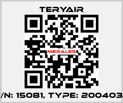 P/N: 15081, Type: 2004034 TERYAIR