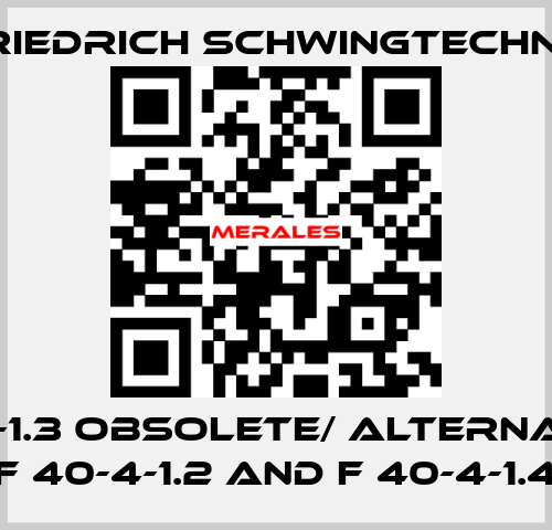 F40-4-1.3 obsolete/ alternatives F 40-4-1.2 and F 40-4-1.4 Friedrich Schwingtechnik