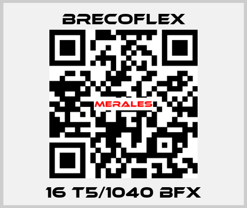 16 T5/1040 BFX Brecoflex