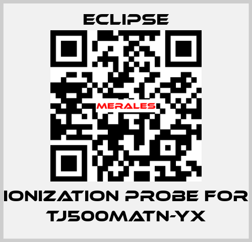 ionization probe for TJ500MATN-YX Eclipse