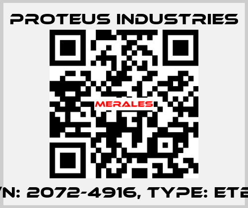 P/N: 2072-4916, Type: ETB5 PROTEUS INDUSTRIES