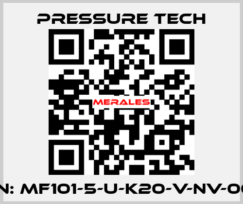 P/N: MF101-5-U-K20-V-NV-002 Pressure Tech