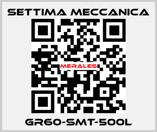 GR60-SMT-500L Settima Meccanica