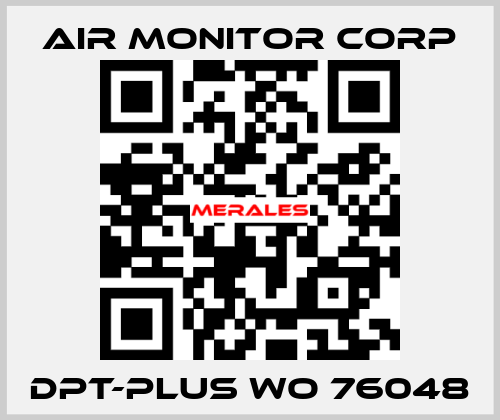 DPT-PLUS WO 76048 AIR MONITOR CORP