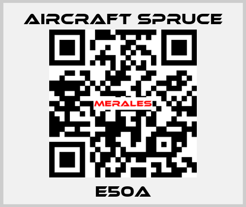 E50A Aircraft Spruce