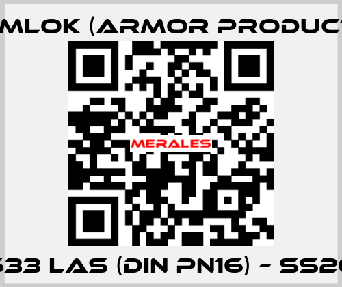 633 LAS (DIN PN16) – SS20 KAMLOK (Armor Products)