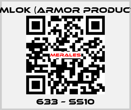 633 – SS10 KAMLOK (Armor Products)