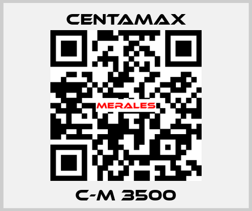 C-M 3500 CENTAMAX