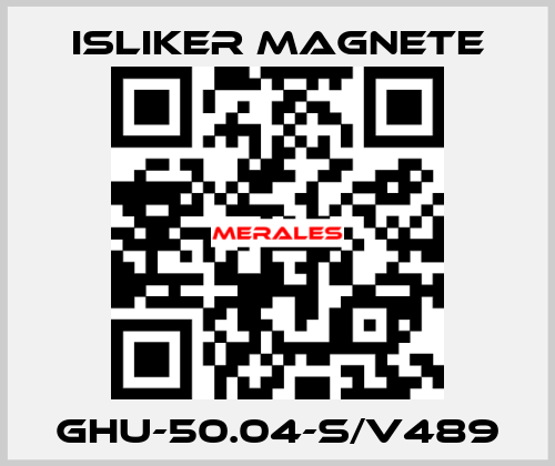 GHU-50.04-S/V489 ISLIKER MAGNETE