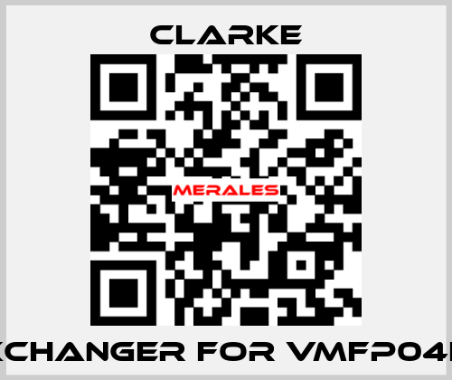 exchanger for VMFP04HT Clarke