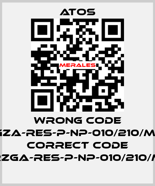 wrong code RGZA-RES-P-NP-010/210/M10, correct code RZGA-RES-P-NP-010/210/M Atos