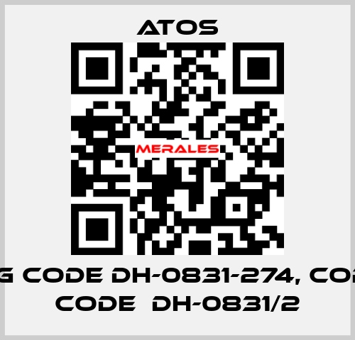 wrong code DH-0831-274, correct code  DH-0831/2 Atos