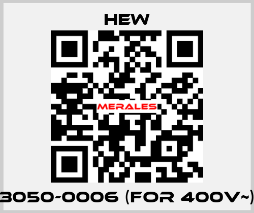 3050-0006 (for 400V~) HEW