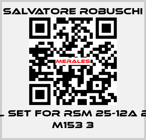 seal set for RSM 25-12A 2B22 M153 3 SALVATORE ROBUSCHI