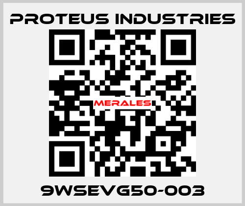 9WSEVG50-003 PROTEUS INDUSTRIES