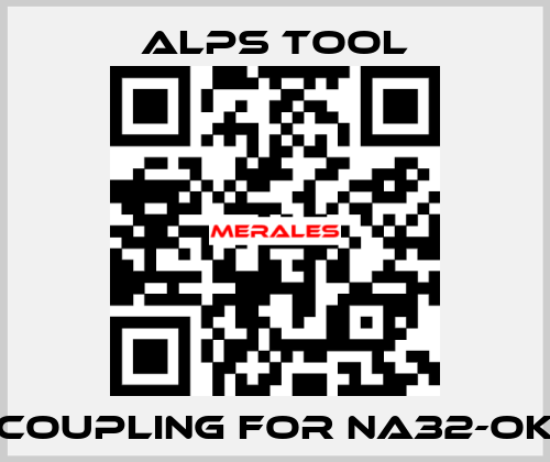 Coupling for NA32-OK ALPS TOOL