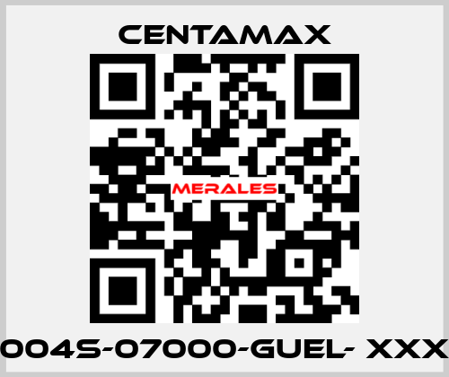 004S-07000-GUEL- xxx CENTAMAX