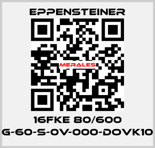 16FKE 80/600 G-60-S-0V-000-DOVK10 Eppensteiner