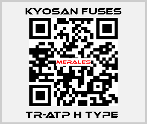 TR-ATP H Type  Kyosan Fuses